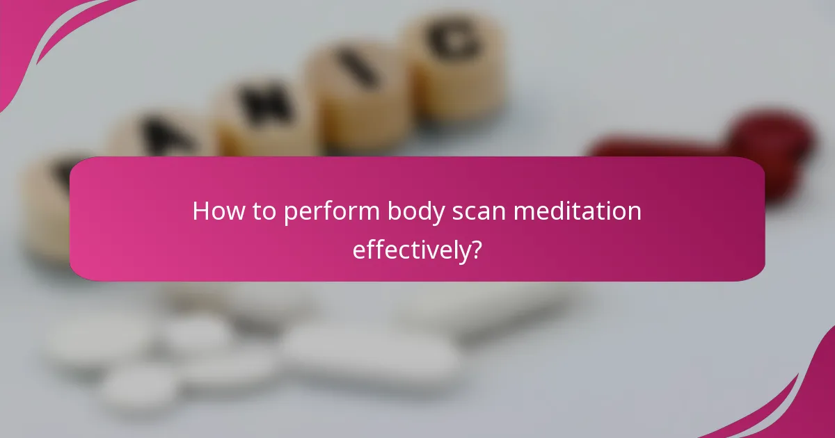 How to perform body scan meditation effectively?