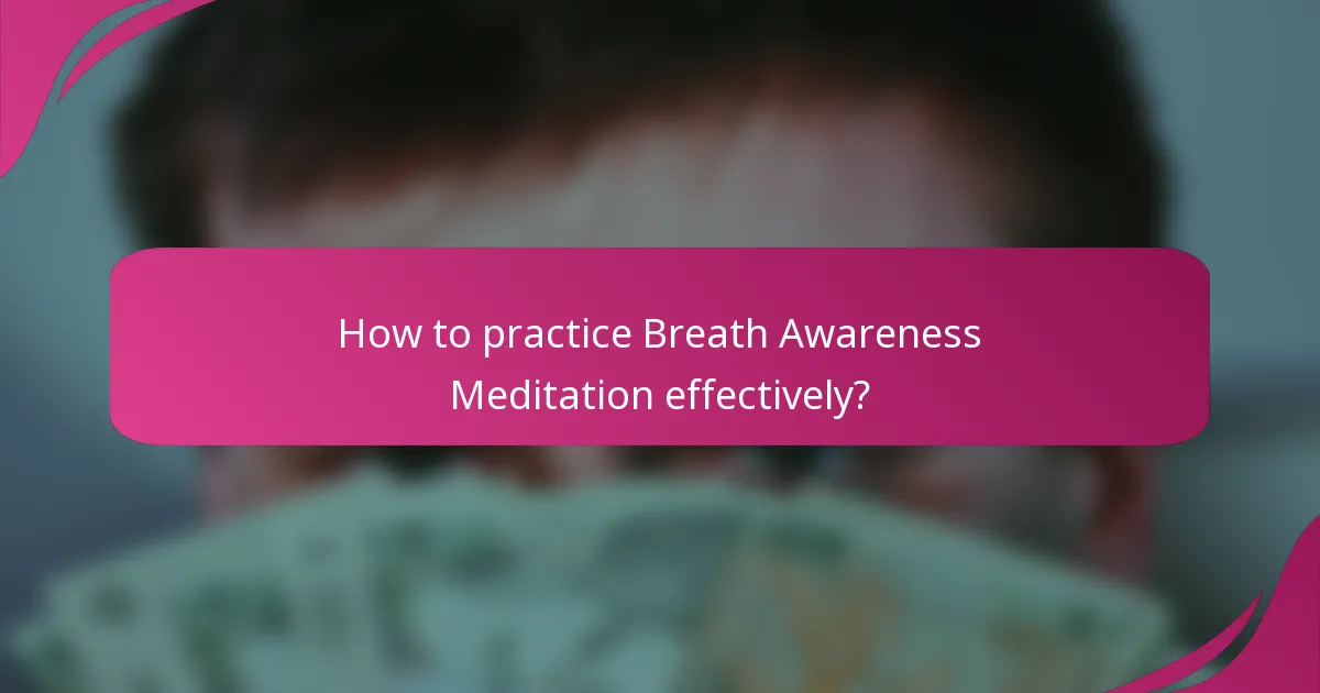 How to practice Breath Awareness Meditation effectively?