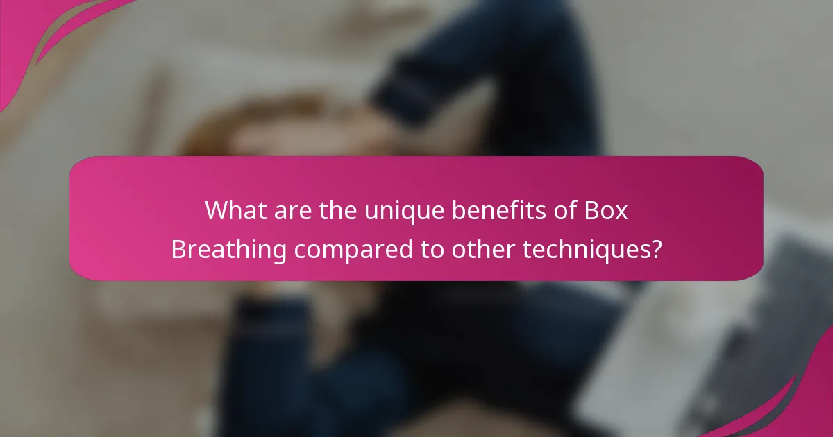What are the unique benefits of Box Breathing compared to other techniques?