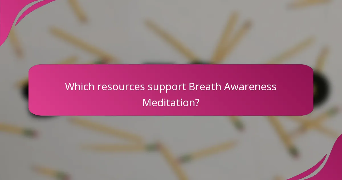 Which resources support Breath Awareness Meditation?